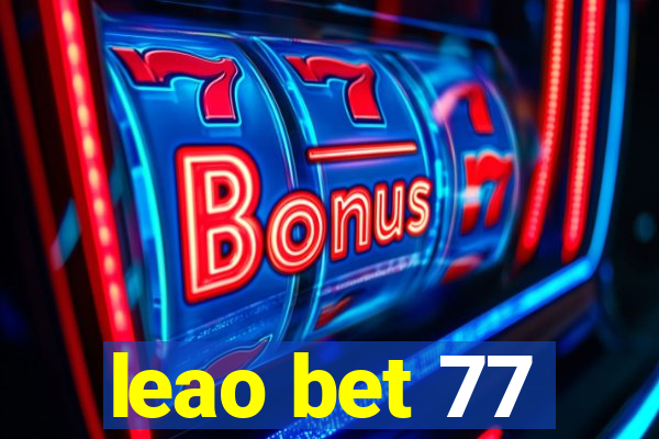 leao bet 77